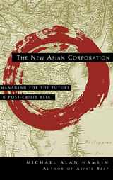 9780787946067-0787946060-The New Asian Corporation: Managing for the Future in Post-Crisis Asia