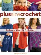 9781589233393-1589233395-Plus Size Crochet: Fashions That Fit & Flatter
