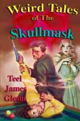 9781602151093-1602151091-Weird Tales of the Skullmask: Revenge is Justice