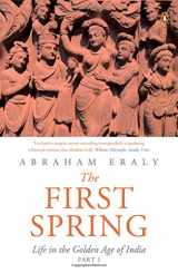 9780143424574-0143424572-PENGUIN INDIA The First Spring Part I: Life In The Golden Age Of India [Paperback] [Jan 01, 2015] ABRAHAM ERALY