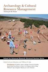 9781934691168-193469116X-Archaeology and Cultural Resource Management: Visions for the Future (School for Advanced Research Advanced Seminar Series)