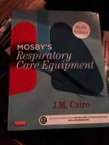 9780323096218-0323096212-Mosby's Respiratory Care Equipment