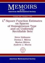 9781470422608-1470422603-Lp-square Function Estimates on Spaces of Homogeneous Type and on Uniformly Rectifiable Sets (Memoirs of the American Mathematical Society)