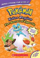9781338746549-1338746545-The Secret of Zygarde / A Legendary Truth (Pokémon Super Special Flip Book: Kalos Region / Unova Region)