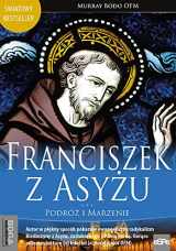 9788374829588-8374829583-Franciszek z Asyzu: Podróz i marzenie (Polish Edition)
