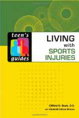 9780816078486-0816078483-Living With Sports Injuries (Teen's Guides)