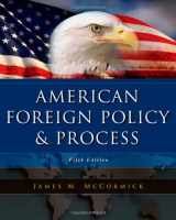 9780495189817-0495189812-American Foreign Policy and Process
