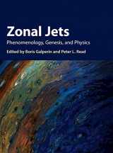 9781107043886-1107043883-Zonal Jets: Phenomenology, Genesis, and Physics (Cambridge Atmospheric & Space Science)