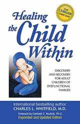 9780932194404-0932194400-Healing The Child Within: Discovery and Recovery for Adult Children of Dysfunctional Families