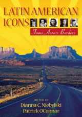 9780826519290-0826519296-Latin American Icons: Fame Across Borders