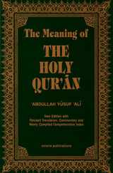 9781590080795-1590080793-The Meaning of The Holy Qur'an: Explanatory English Translation, Commentary and Comprehensive Index