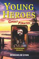 9781940072128-1940072123-Ghost Pirates: Tom Jefferson Mysteries Book 1 (Young Heroes)