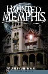 9781596297128-1596297123-Haunted Memphis (Haunted America)