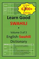 9781548004859-1548004855-Learn Good Swahili: Volume 3 of 3: English-Swahili Dictionary with built-in mini-Thesaurus