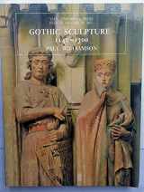 9780300074529-0300074522-Gothic Sculpture, 1140 1300 (The Yale University Press Pelican History of Art Series)