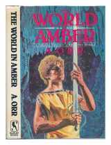 9780312944599-0312944594-The World in Amber
