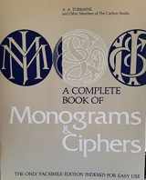 9780831715502-0831715502-Complete Book of Monograms and Ciphers
