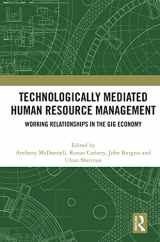 9781032482699-1032482699-Technologically Mediated Human Resource Management: Working Relationships in the Gig Economy