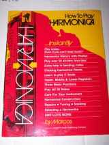 9780936601779-0936601779-How to Play Harmonica Instantly