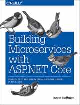 9781491961735-1491961732-Building Microservices with ASP.NET Core: Develop, Test, and Deploy Cross-Platform Services in the Cloud