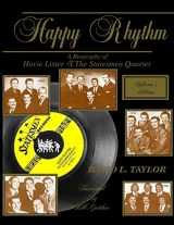 9780963988041-0963988042-Happy Rhythm: A Biography of Hovie Lister & the Statesmen Quartet