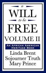 9781604592252-1604592257-A Will to Be Free, Vol. II (an African American Heritage Book)