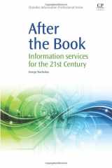 9781843347392-1843347393-After the Book: Information Services for the 21st Century (Chandos Information Professional Series)