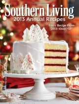 9780848739683-084873968X-Southern Living 2013 Annual Recipes: Every Recipe From 2013 -- over 750!