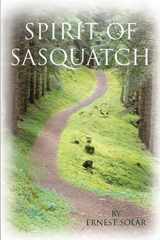 9780692892190-0692892192-Spirit of Sasquatch