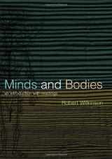 9780415212397-0415212391-Minds and Bodies: An Introduction with Readings (Philosophy and the Human Situation)