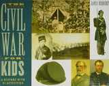 9781435261198-1435261194-The Civil War for Kids: A History With 21 Activities
