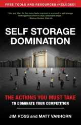 9781539125174-1539125173-Self Storage Domination: Your Action Plan For Dominating Your Self Storage Market