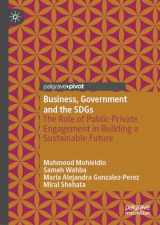 9783031111952-3031111958-Business, Government and the SDGs: The Role of Public-Private Engagement in Building a Sustainable Future