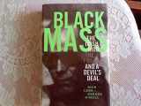 9781891620409-1891620401-Black Mass: The Irish Mob, The FBI and A Devil's Deal
