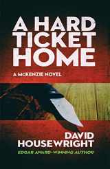 9781643960173-1643960172-A Hard Ticket Home (A McKenzie Novel)
