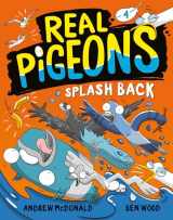 9780593427163-0593427165-Real Pigeons Splash Back (Book 4)