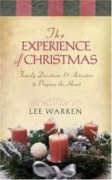 9781597894647-1597894648-The Experience of Christmas--Family Devotions and Activities to Prepare Hearts