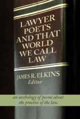 9781929355976-1929355971-Lawyer Poets and That World We Call Law