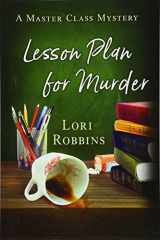 9781941295540-1941295541-Lesson Plan for Murder: A Master Class Mystery (Master Class Mysteries)
