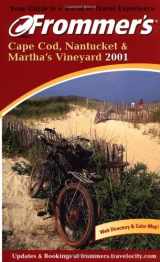 9780764562884-0764562886-Frommer's Cape Cod, Nantucket and Martha's Vineyard 2001 (Frommer's Complete Guides)