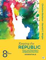 9781506349985-1506349986-Keeping the Republic: Power and Citizenship in American Politics, the Essentials