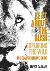 9781431420759-1431420751-Beat about the Bush: Exploring the Wild – The Comprehensive Guide
