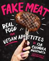 9781419747458-1419747452-Fake Meat: Real Food for Vegan Appetites