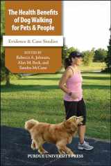 9781557535825-1557535825-The Health Benefits of Dog Walking for Pets and People: Evidence and Case Studies (New Directions in the Human-Animal Bond)