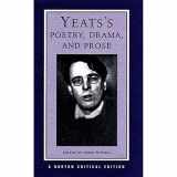 9780393974973-0393974979-Yeats's Poetry, Drama, and Prose (Norton Critical Editions)