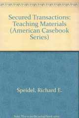 9780314612847-031461284X-Secured Transactions: Teaching Materials (American Casebook Series)
