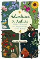 9780750995108-0750995106-Adventures in Nature: Stories, Activities and Inspiration for all the Family