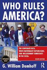 9781032139029-1032139021-Who Rules America?: The Corporate Rich, White Nationalist Republicans, and Inclusionary Democrats in the 2020s