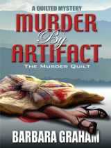 9781410423115-1410423115-Murder by Artifact: The Murder Quilt (A Quilted Mystery)
