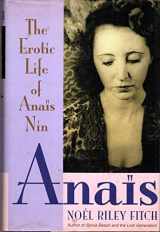 9780316284288-0316284289-Anais: The Erotic Life of Anais Nin